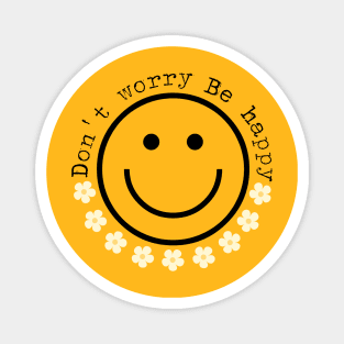 Don´t worry Be happy Magnet